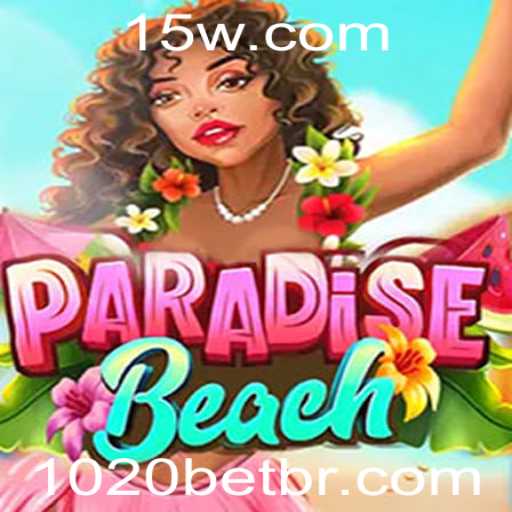 Descubra o Mundo Empolgante de ParadiseBeach com 1020bet
